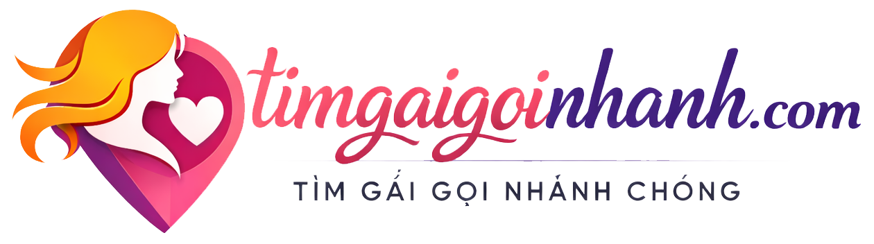 Tìm gái gọi nhanh